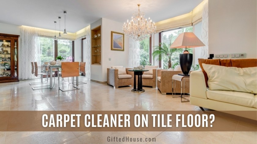 Carpet Cleaner on Tile Floor