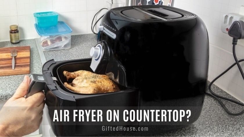 Can I Put Air Fryer on Countertop 